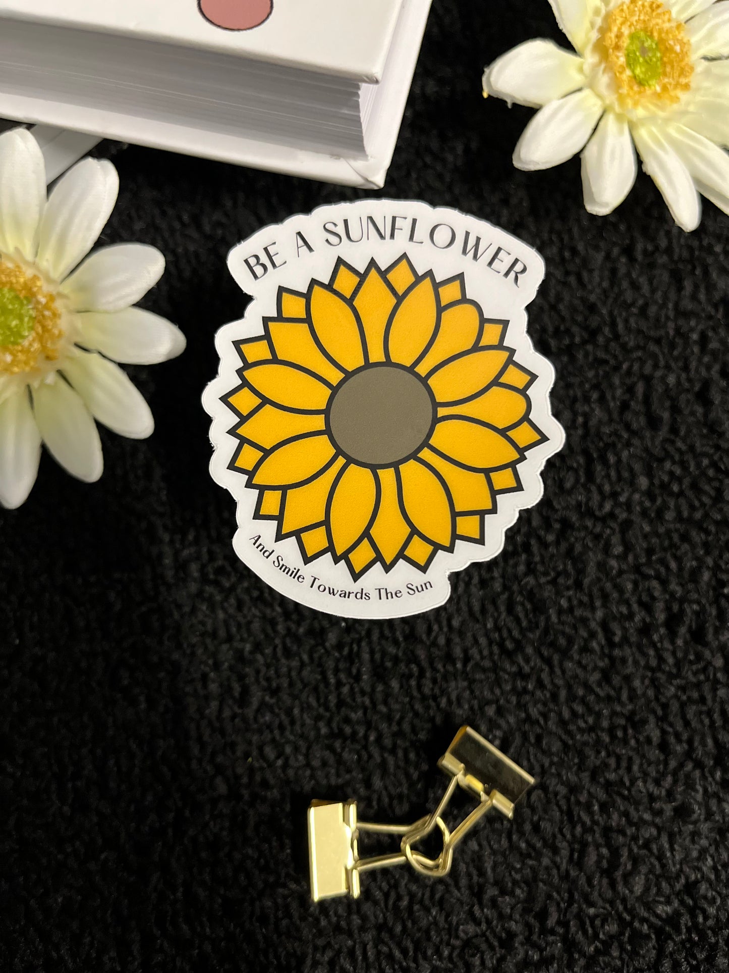Be a sunflower and smile towards the sun sticker - motivational floral vinyl decal for laptops, water bottles, and planners